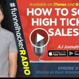 How To Scale High Ticket Sales – AJ Jomah – FHR