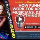 How Funnels Work for Artists, Musicians, DJs and Anything Else – Sammy “Shoebox Mozes” – FHR