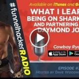 What I Learned Being On Selachimorpha Tanks and Partnering WITH Daymond – Cowdude Ryan – FHR